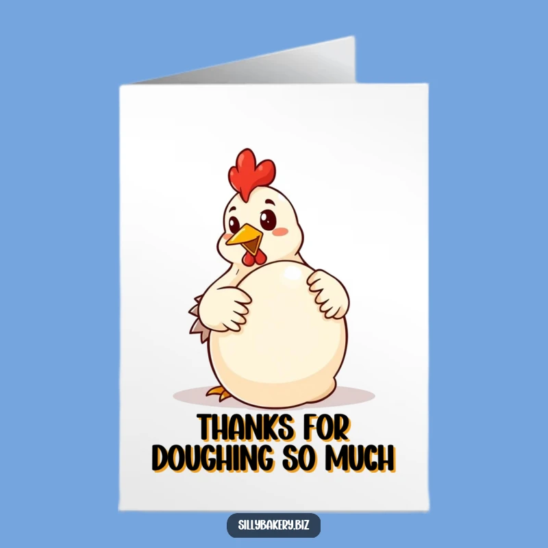 Free Printable Thank You Card: Chicken's Doughy Gratitude, Sweet Download